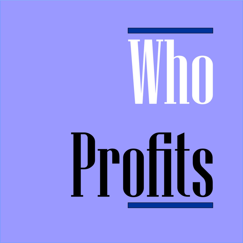 Who Profits?